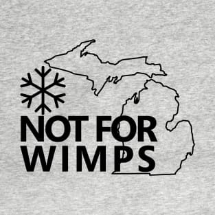 Not For Wimps T-Shirt